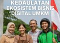 Menegakkan Kedaulatan Ekonomi Digital UMKM: Dari Klik ke Kemandirian Bangsa